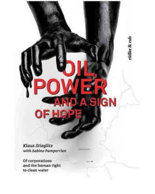 NEW Oil Power and a Sign of Hope 2016 Klaus Stieglitz Sabine Pamperrien BOOK#570