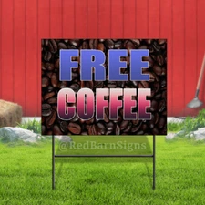 Free Coffee Indoor Outdoor Coroplast Yard Sign 