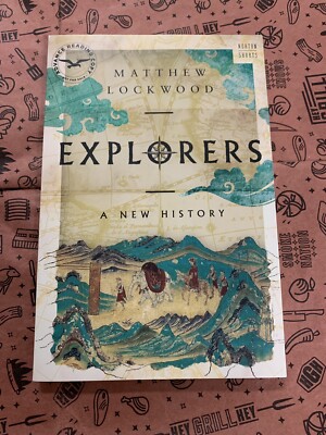 Explorers: A New History (A Norton Short) by Matthew Lockwood (softcover)