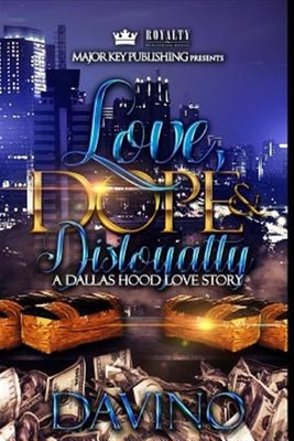Love, Dope & Disloyalty : A Dallas Hood Love Story, Paperback by Davino, Bran...