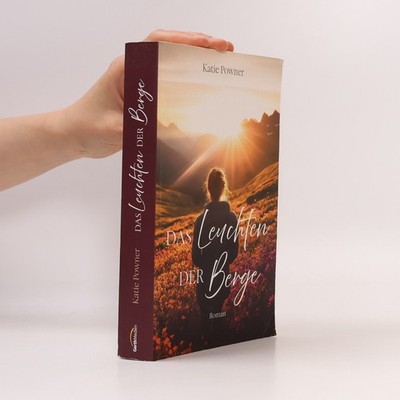 Das Leuchten der Berge  |  Katie Powner