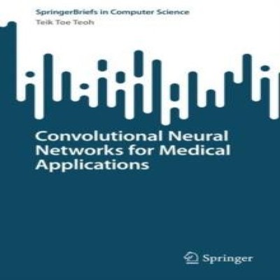 Convolutional Neural Networks for Medical Applications Teik Toe T