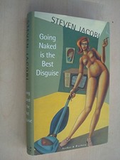 Going Naked is the Best Disguise by Jacobi, Steven Hardback Book The Fast Free
