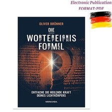 Die Wortereignisformel: Entfache die heilende...
