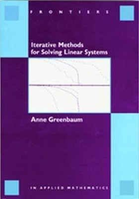 Iterative Methods for Solving Linear Systems by Anne Greenbaum: Used