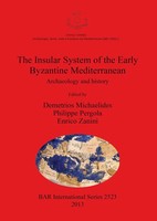 The Insular System Of The Early Byzantine Mediterranean | Michaelides (U. A.)
