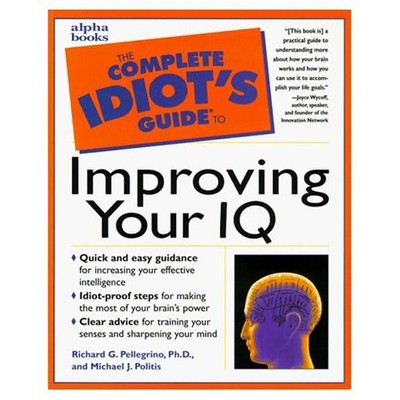 The Complete Idiot's Guide to Improving Your IQ