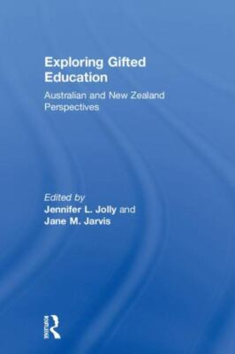 Exploring Gifted Education : Australian and New Zealand Perspectives, Hardcov...