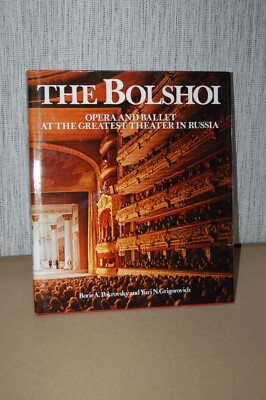 THE BOLSHOI: OPERA & BALLET AT THE GREATEST THEATER IN RUSSIA., Pokrovsky, Bor
