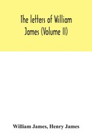 The Letters Of William James (Volume Ii) William James (U. A.) Taschenbuch 2020