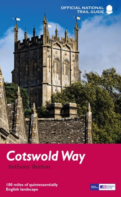 Cotswold Way National Trail Guide by Anthony Burton (Paperback Book)