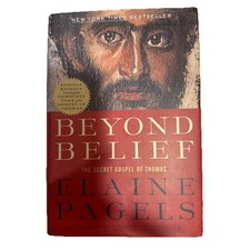Beyond Belief : The Secret Gospel of Thomas by Elaine Pagels (2003, Hardcover)