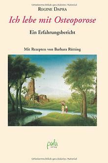 Ich lebe mit Osteoporose. Ein Erfahrungsbericht von Dapr... | Buch | Zustand gut