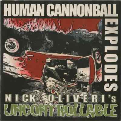 Nick Oliveris Uncontrollable Human Cannonball Explodes Vinyl Single 7inch