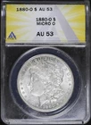 1880-O $1 Morgan Silver Dollar ANACS AU 53 | Micro O
