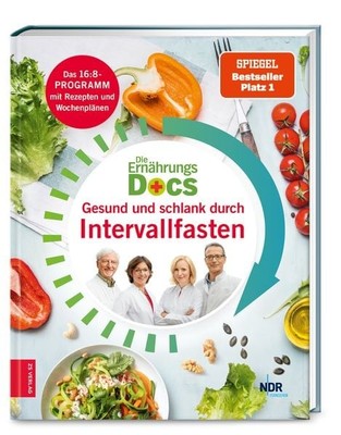 Die Ernährungs-Docs   Gesund und schlank durch Intervallfasten Das 16:8-Progr...