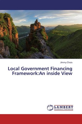 Jimmy Chulu | Local Government Financing Framework:An inside View | Taschenbuch