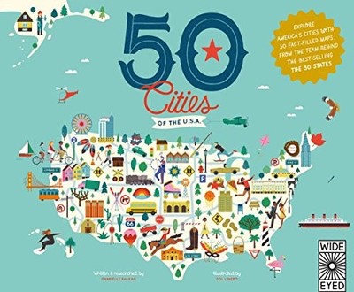 50 Cities of the U.S.A.: Explore America's cities with 50 fact-filled maps (...