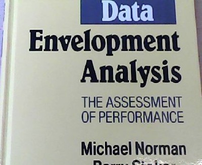 Data Envelopment Analysis: The Assessment of Performance Norman, Michael and Bar