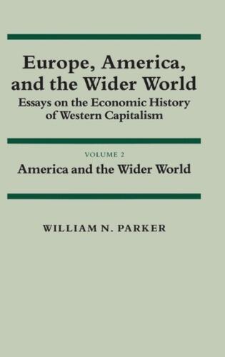 Europe, America, and the Wider World: Volume 2, America and the Wider World: Ess - Picture 1 of 1