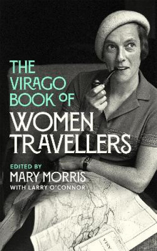 Thumbnail - The Virago Book Of Women Travellers. By Mary Morris