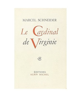 Cardinal de Virginie [Le], Marcel Schneider