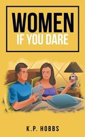 Women If You Dare K. P. Hobbs Taschenbuch Kartoniert / Broschiert Englisch 2018