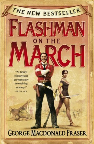 Flashman on the March (Flashman Papers) By George MacDonald Fra .9780007197408