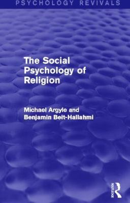 Social Psychology of Religion, Paperback by Argyle, Michael; Beit-Hallahmi, B...