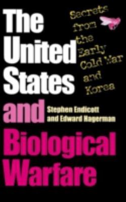 The United States and Biological Warfare: Secrets from the Early Cold War and...