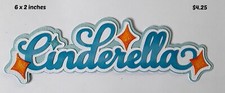 CINDERELLA DISNEY TITLE scrapbook paper piecing premade 3D die cut by Rhonda