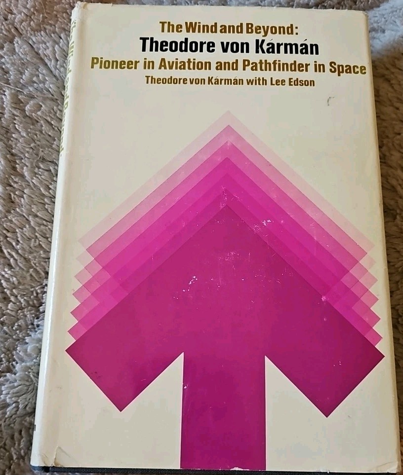 Theodore von Kármán THE WIND AND BEYOND 1st Ed. 1967 HCDJ autobiography