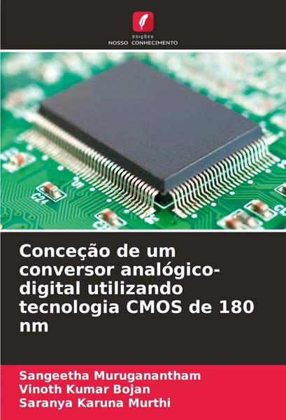 ConceçãO De Um Conversor AnalóGico-Digital Utilizando Tecnologia Cmos De 180 Nm-image