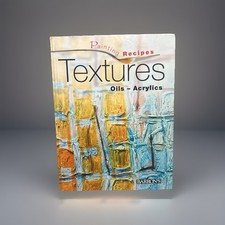 Textures - Painting Recipes for Oils - Acrylics - Hardcover Book