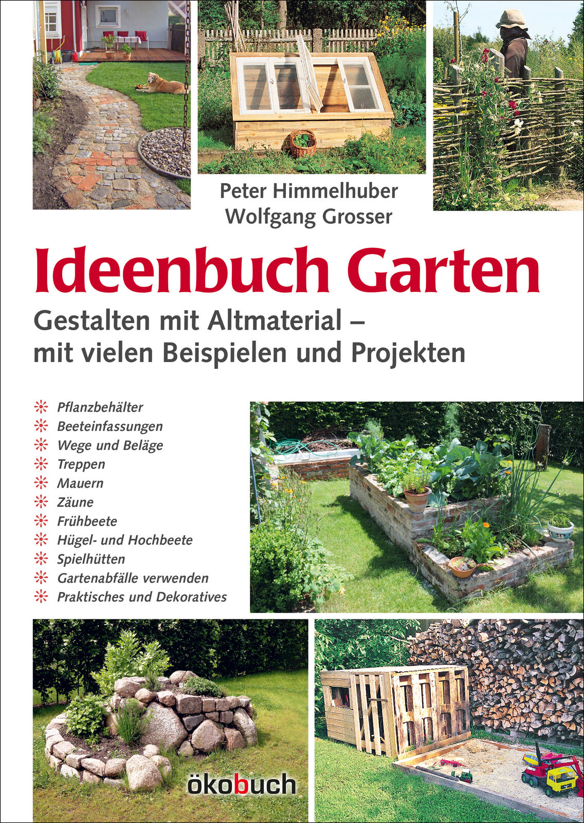 Thumbnail - Peter Himmelhuber; Wolfgang Grosser / Ideenbuch Garten: Gestalten Mit