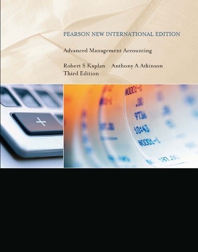 Advanced Management Accounting by Robert Kaplan, Anthony Atki... - 9781292026596