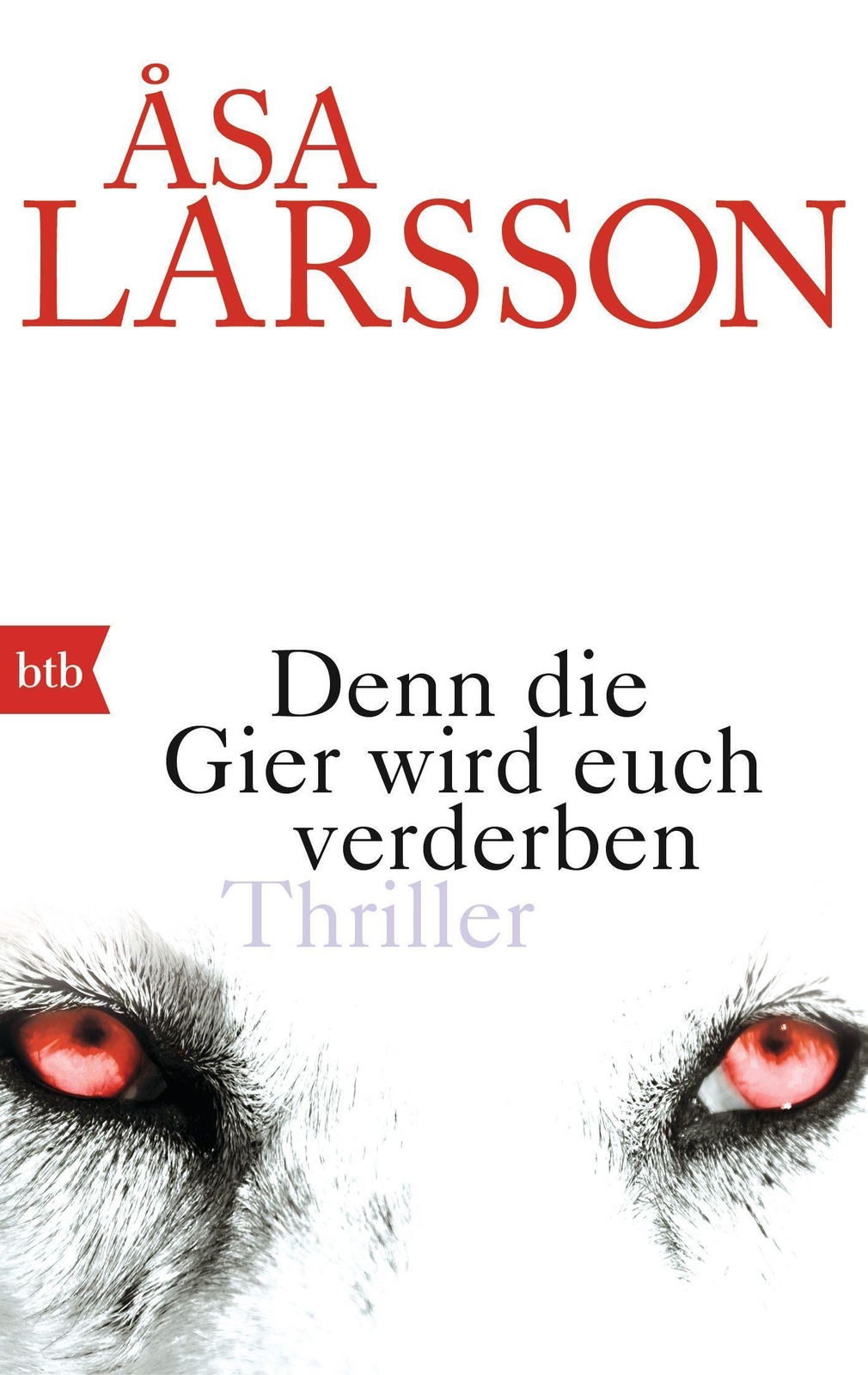 Thumbnail - Denn Die Gier Wird Euch Verderben | Åsa Larsson | Taschenbuch | Btb |