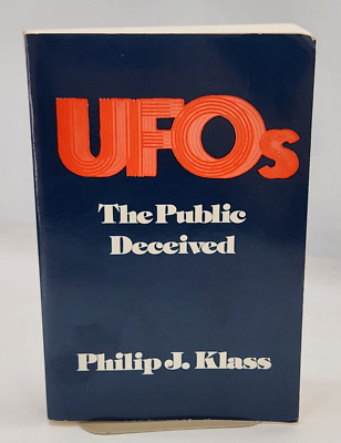 UFOs : The Public Deceived 1983 Paperback Philip J. Klass