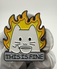 This Is Fine Fire Meme White Cat Funny Enamel Pin
