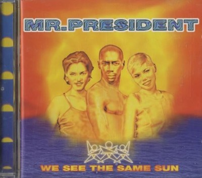 We See the Same Sun - Mr. President CD HSVG The Cheap Fast Free Post