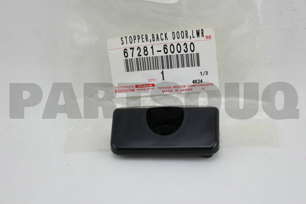 6728160030 Genuine Toyota STOPPER, BACK DOOR, LOWER 67281