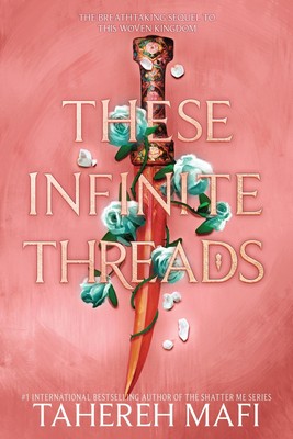 These Infinite Threads | Tahereh Mafi | Taschenbuch | This Woven Kingdom | 2023