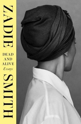 Zadie Smith Dead and Alive