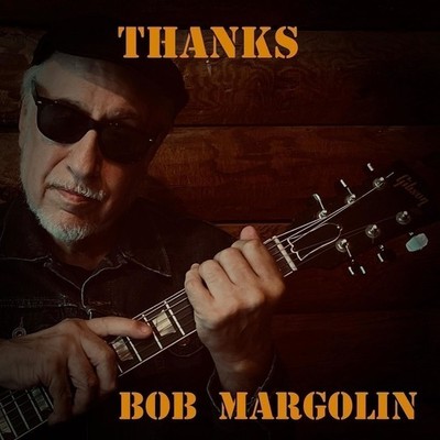 Audio Cd - Bob Margolin - Thanks  - Vizztone -D- Neu