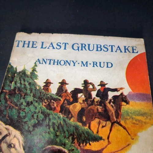 The Last Grubstake Anthony M Rud First Ed 1923 Pulp Softcover Rare Western Mines - Picture 4 of 19