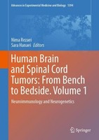 Human Brain And Spinal Cord Tumors: From Bench To Bedside. Volume 1 Sara Hanaei
