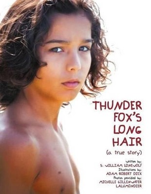 Thunder Fox's Long Hair: (a True Story) by S. WILLIAM LONEWOLF (English) Paperba