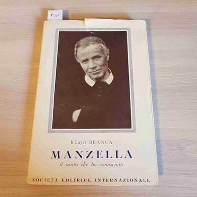 MANZELLA IL SANTO CHE HO CONOSCIUTO di Remo Branca - SEI - 1952