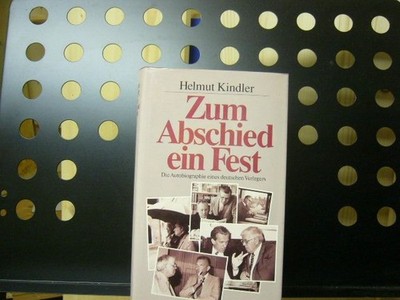 Zum Abschied ein Fest Kindler, Helmut :