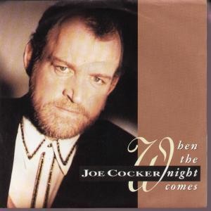 Joe Cocker When the Night Comes 7"" vinyl UK Capitol 1992 Reissue b/w you've got